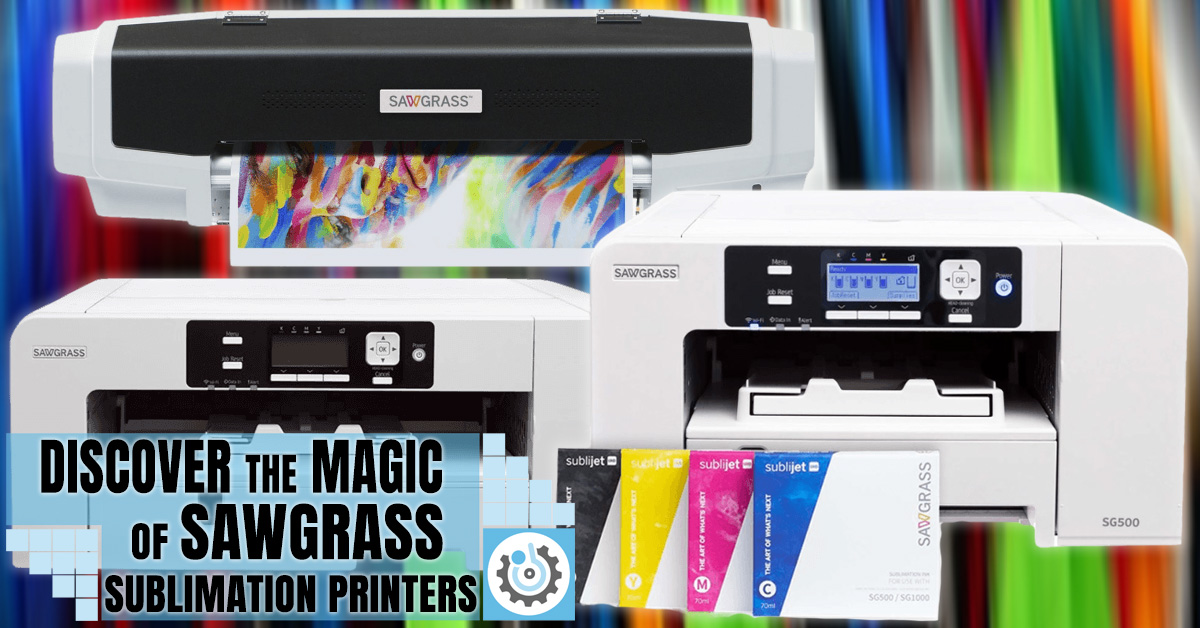 Discover the Magic of Sawgrass Sublimation Printers