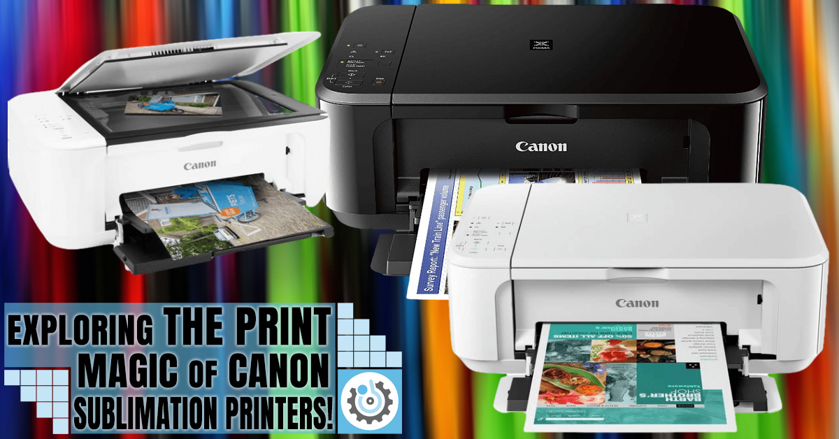 Exploring the Print Magic of Canon Sublimation Printers