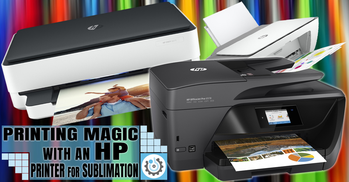 Printing Magic With an HP Printer for Sublimation