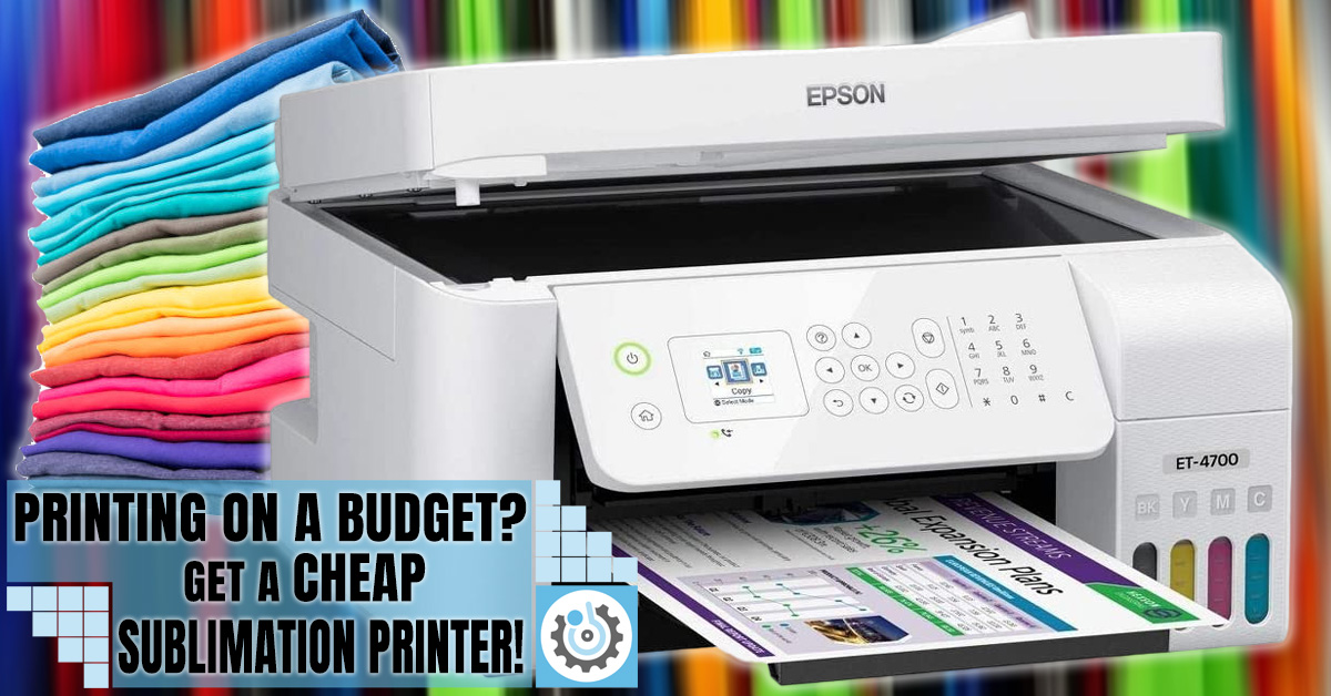 Printing on a Budget Get a Cheap Sublimation Printer